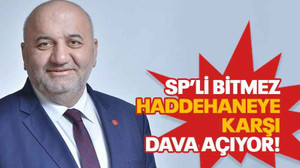 SP’li Bitmez haddehaneye karşı dava açıyor!